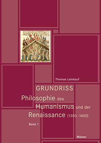 Grundriss Philosophie des Humanismus und der Renaissance (1350-1600) Band I und Band II: 1350-600 von Meiner Felix Verlag GmbH